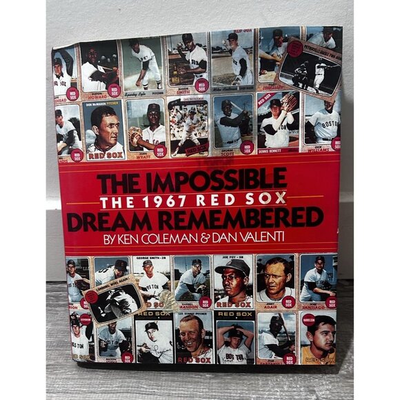 The Impossible Dream Remembered The 1967 Red Sox By Ken Coleman and Dan Valenti - Picture 1 of 5